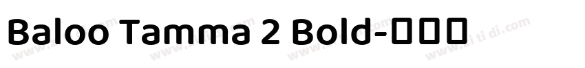 Baloo Tamma 2 Bold字体转换